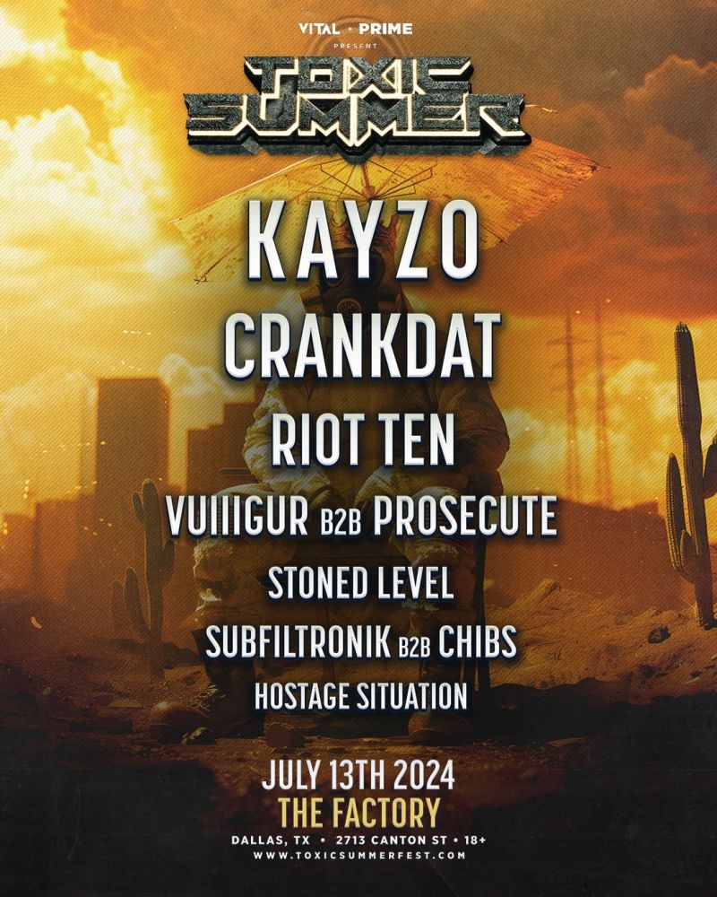 Toxic Summer: Dallas' Dubstep Dream Come True!