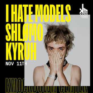 i-hate-models-shl-mo-kyruh-maspeth-2022-11-11